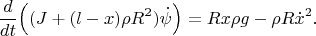 $$\frac{d}{dt}\Big((J+(l-x)\rho R^2)\dot \psi\Big)=Rx\rho g-\rho R\dot x^2.$$