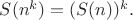 $S(n^k)=(S(n))^k.$