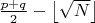 $\frac{p+q}2-\bigl\lfloor\sqrt{N}\bigr\rfloor$