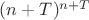 $(n+T)^{n+T}$