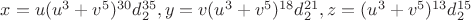 $x=u(u^3+v^5)^{30}d_2^{35},y=v(u^3+v^5)^{18}d_2^{21},z=(u^3+v^5)^{13}d_2^{15}$