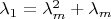 $\lambda_1=\lambda_m^2+\lambda_m$