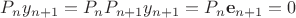$P_ny_{n+1}=P_nP_{n+1}y_{n+1}=P_n\bold e_{n+1}=0$