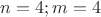 $n=4; m=4$