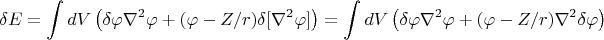 $$\delta E = \int dV \left(\delta\varphi\nabla^2\varphi + (\varphi-Z/r)\delta[ \nabla^2\varphi ]\right)= \int dV \left(\delta\varphi\nabla^2\varphi + (\varphi-Z/r)\nabla^2\delta\varphi \right)$$