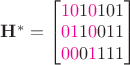 $\mathbf H^*=\begin{bmatrix}{\color{magenta}1}{\color{magenta}0}1{\color{magenta}0}101\\{\color{magenta}0}{\color{magenta}1}1{\color{magenta}0}011\\{\color{magenta}0}{\color{magenta}0}0{\color{magenta}1}111\end{bmatrix}$