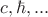 $c,\hbar,...$