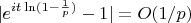 $|e^{it\ln(1-\frac{1}{p})}-1|=O(1/p)$
