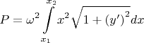 $$
P = \omega ^2 \int\limits_{x_1 }^{x_2 } {x^2 \sqrt {1 + \left( {y'} \right)^2 } dx} 
$$