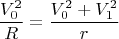 $$\frac{V^2_{0}}{R}=\frac{V^2_{0}+V^2_{1}}{r}$$