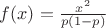 $f(x)=\frac{x^2}{p(1-p)}$