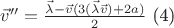 $\vec v'' = \frac{\vec \lambda - \vec v(3(\vec\lambda \vec v) + 2 a)}{2}$ (4)