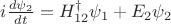 $i\frac{d\psi_2}{dt}=H_{12}^\dagger \psi_1+E_2 \psi_2$