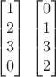 $$\begin{bmatrix}1\\2\\3\\0\end{bmatrix}\;\begin{bmatrix}0\\1\\3\\2\end{bmatrix}$$