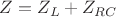 $Z=Z_L+Z_{RC}$
