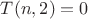 $T(n,2)=0$