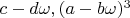 $c-d\omega,(a-b\omega)^3$