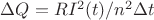 $\Delta Q=RI^2(t)/n^2\Delta t$