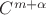 $C^{m+\alpha}$ $C^{m+\alpha}$