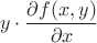 $$y \cdot \frac{\partial f(x,y)}{\partial x}$$