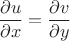 $${\frac {\partial u}{\partial x}}={\frac {\partial v}{\partial y}}$$