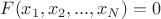 $F(x_1,x_2,...,x_N)=0$