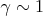 $\gamma\sim 1$