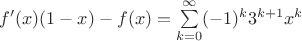 $f'(x)(1-x)-f(x)=\sum\limits_{k=0}^{\infty}(-1)^k3^{k+1}x^k$
