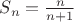 $S_n=\frac {n}{n+1}$