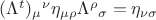 $(\Lambda^t)_\mu{}^\nu \eta_{\mu\rho} \Lambda^\rho{}_\sigma=\eta_{\nu\sigma}$
