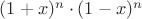 $(1+x)^n\cdot (1-x)^n$