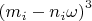$
\left( {m_i  - n_i \omega } \right)^3 
$