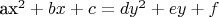 ax^2+bx+c = dy^2+ey+f