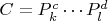 $C = P_k^c \cdots P_l^d$