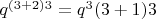 $q^{(3+2)3}=q^3 \cdotq{(3+1)3}$