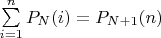 $\[
\sum\limits_{i = 1}^n {P_N (i)}  = P_{N + 1} (n)
\]$