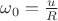 $\omega _0=\frac{u}{R}$
