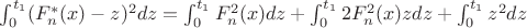 $\int_{0}^{t_1} (F^*_n (x)-z)^2 dz=\int_{0}^{t_1} F^2_n (x) dz + \int_{0}^{t_1} 2F^2_n (x) z dz + \int_{0}^{t_1} z^2 dz$