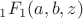 $_1F_1(a,b,z)$
