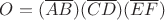 $ O =  (\overline{AB}) (\overline{CD})( \overline{EF}  )$