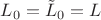 $L_0 = \tilde L_0 = L$