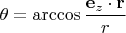 $\theta=\arccos \dfrac{\mathbf e_z\cdot \mathbf r}{r}$