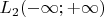 $L_2(-\infty;+\infty)$