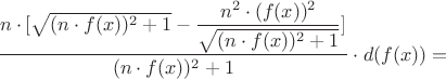$\dfrac{n\cdot [\sqrt{(n\cdot f(x))^2 +1} - \dfrac{n^2\cdot(f(x))^2}{\sqrt{(n\cdot f(x))^2 +1}}]
}{(n\cdot f(x))^2 +1}\cdot d(f(x))=$
