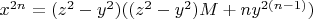 $x^{2n}=(z^2-y^2)((z^2-y^2)M+ny^{2(n-1)})$