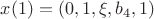 $x(1) = (0, 1, \xi, b_4, 1)$