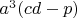 $a^3(cd-p)$