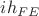 $ih_{FE}$