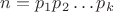 $n=p_1p_2\ldots p_k$