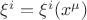 $\xi ^i=\xi ^i(x^{\mu})$
